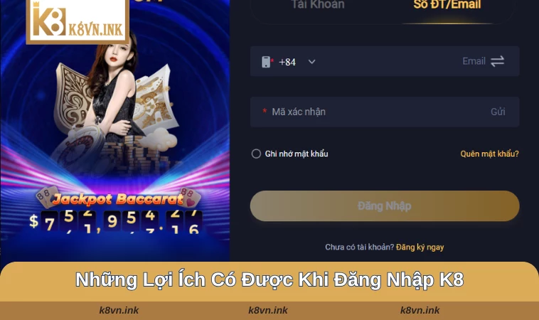 Một số lợi ích mà người chơi có được khi truy cập và trải nghiệm tại K8