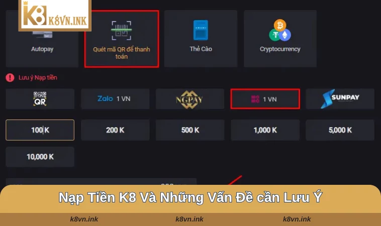 Những lưu ý cần tuân thủ khi tiến hành giao dịch nạp tiền tại nền tảng K8