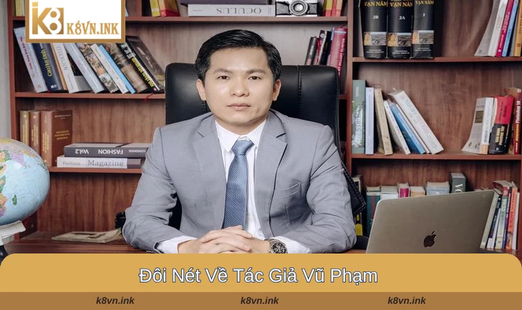 Giới thiệu một số thông tin về tác giả Vũ Phạm